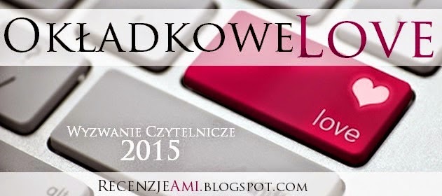 http://recenzjeami.blogspot.com/2015/01/wyzwanie-czytelnicze-okadkowe-love-2015.html